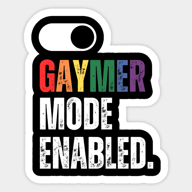 Gaymer mode enabled on/off switch Sticker by guncle.co